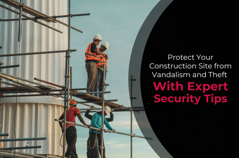 Reducing Vandalism on Construction Sites: Tips and Techniques
